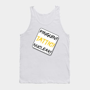 Pinguini tattici nucleari Tank Top